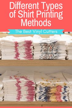 different types of t - shirts on shelves with text that reads different types of shirt printing method