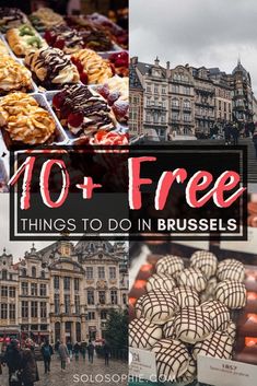 the top 10 free things to do in brussels, france with text overlaying it