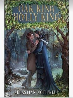 an image of two people hugging each other in front of trees and the words oak king, holly king