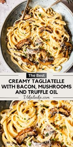 the best creamy tagliatelle with bacon, mushrooms and truffle oil