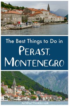 the best things to do in perast, montenegro and lake garda