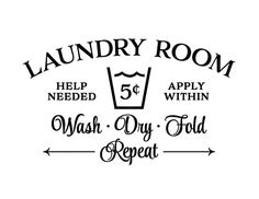 laundry room sign with the words wash dry fold repeat