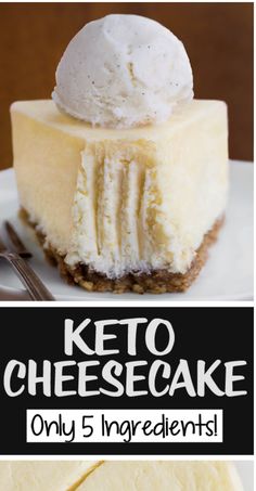 three different types of cheesecakes with the words keto cheesecake only 5 ingredients