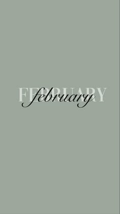 the word february written in black ink on a gray background