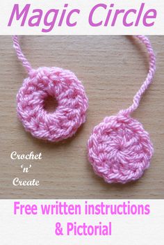 crochet instructions for the magic circle with text that reads, free written instructions & pictorial guide