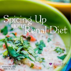 Spicing Up Your Renal Diet Renal Recipes, Kidney Healthy Foods, Kidney Diet Recipes, Kidney Friendly Diet, Renal Diet Recipes, Diet Restrictions, Kidney Friendly Foods