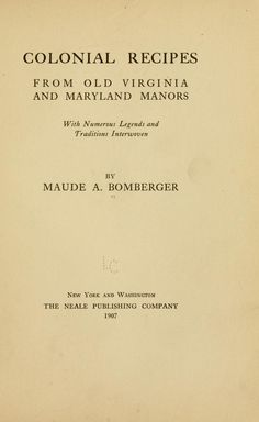 an old book with the title colonial recipes from old virginia and maryland manors