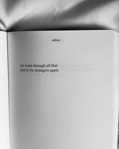 an open book with the words we went through all that just to be strangers again