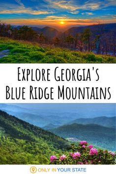 the blue ridge mountains with text overlaying explore georgia's blue ridge mountains