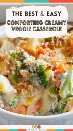 the best and easy comforting creamy veggie casserole