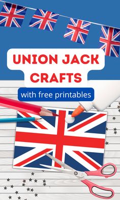 the union jack crafts with free printables are great for kids and adults alike