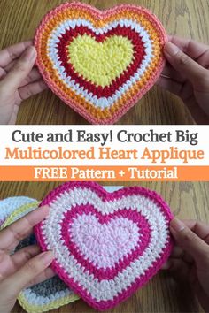 two crocheted heart shaped appliques are shown with the words cute and easy crochet big multicolored heart applique free pattern