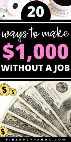 the words 20 ways to make $ 1, 000 without a job on top of money