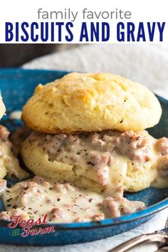 biscuits and gravy on a blue plate with silverware next to it, text overlay reads family favorite biscuits and gravy