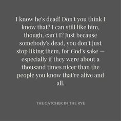 a quote from the catcher in the rye about how to deal with someone's life