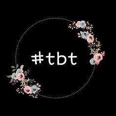 the word tbt is surrounded by flowers and leaves in a circle on a black background