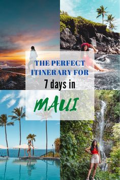 the perfect itinerary for 7 days in maui