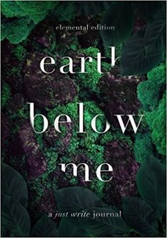 the book cover for earth below me is surrounded by green plants and leaves, with an inscription