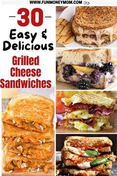 grilled cheese sandwiches with text overlay that reads 30 easy and delicious grilled cheese sandwiches