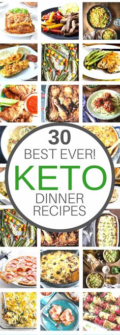 the cover of 30 best ever keto dinner recipes, with pictures of different types of food