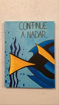 a painting on the wall that says continue anadar with an image of a fish