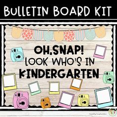 bulletin board with the words oh snap who's in kindergarten