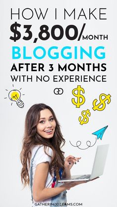 a woman holding a laptop computer in front of her face and the words how i make $ 3, 800 / month blogging after 3 months with no experience