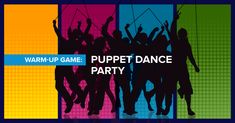 a group of people are dancing together in front of a colorful background with the words warm up game puppet dance party