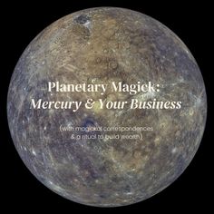 an image of the planet with text that reads planetary magick, mercury and your business