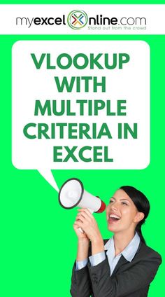 a woman talking into a megaphone with the words vlookup with multiple citeria in excel