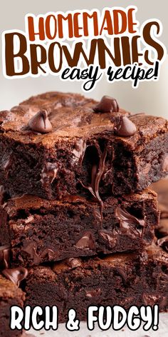 chocolate brownies are stacked on top of each other with the words homemade brownies easy recipe rich and fudge