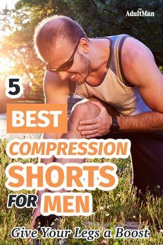 a man with his arm around another man's chest and the words 5 best compression shorts for men give your legs a boot