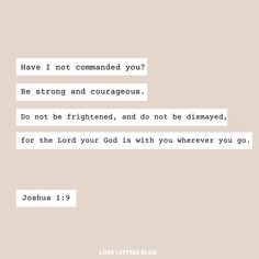 a quote from joshua 19 9 that says, have i not commanded you? be strong and courageous