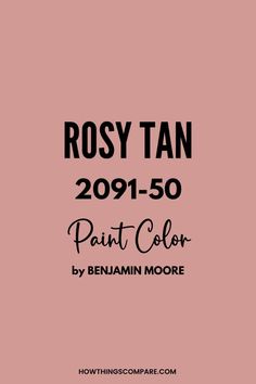 the front cover of rosy tan paint color by benami moore, featuring black and white lettering