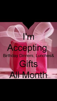 i'm accepting birthday dinner, lunches & gifts all month poster with pink gift box