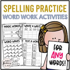 a girl holding up a sign that says spelling practice word work activities for any words