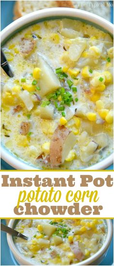 instant pot potato corn chowder in a white bowl with text overlay that reads instant pot potato chowder