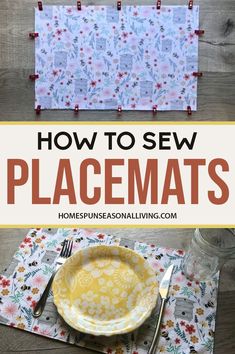 how to sew placemats on a table with text overlay that reads, how to sew placemats