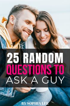 random questions to ask a guy 2020 College Relationships