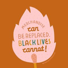 a pink poster with the words merchandile can be replaced black lives cannot