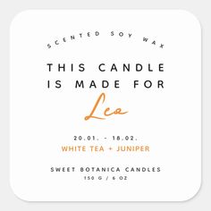 this candle is made for leo white tea and juper sweet botanical candles, 150g