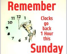 an advertisement for a clock that reads,'clocks go back 1 hour this sunday '