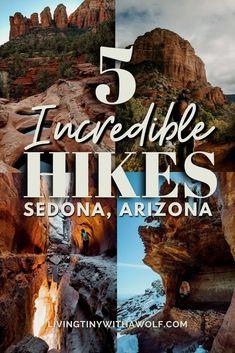 the words 5 incredible hikes sedona, arizona on top of a mountain