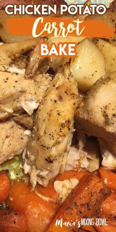 chicken, potatoes and carrots on a plate with the words chicken patatoes carrot bake