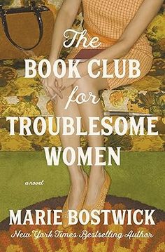 Amazon.com: The Book Club for Troublesome Women: 9781400344741: Bostwick, Marie: Books Start A Book Club, The Feminine Mystique, Start A Book, Planned Community, Starting A Book, Feminine Mystique, The Nativity Story, Hold Fast