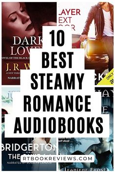 the top 10 best steamy romance audiobooks for men and women to read in