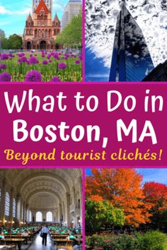 what to do in boston, ma beyond tourist cliches by the city's most famous landmarks