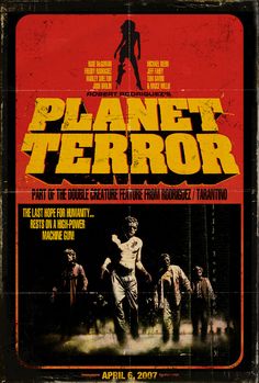 the poster for planet terror, which features an image of a man running in front of other men