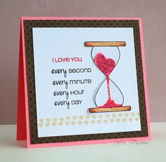 a card with an hourglass on it and the words i love you every second