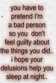 a quote that says, you have to pretend i'm a bad person so you don